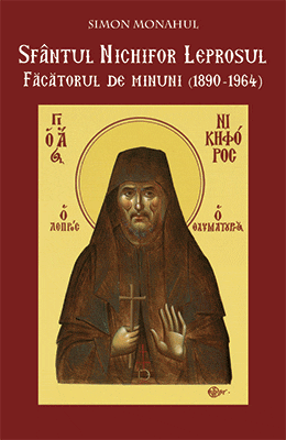 Sfântul Nichifor Leprosul, făcătorul de minuni (1890-1964)