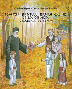 Povestea Sfântului Ierarh Calinic de la Cernica, Făcătorul de minuni